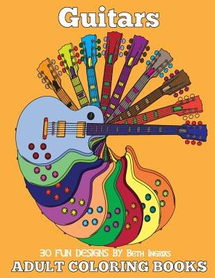 Adult Coloring Books: Guitars by Ingrias, Beth