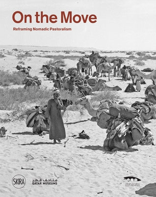 On the Move: Reframing Nomadic Pastoralism by Abu-Lughod, Lila