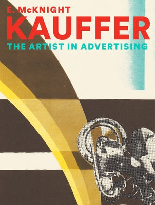 E. McKnight Kauffer: The Artist in Advertising by Condell, Caitlin