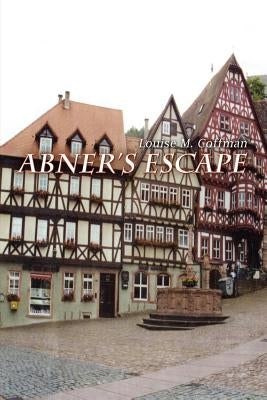 Abner's Escape by Coffman, Louise M.