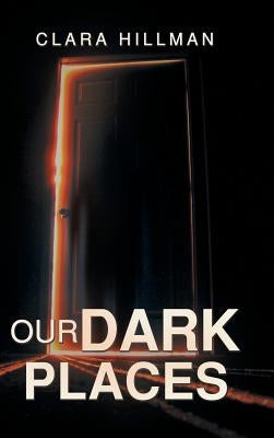 Our Dark Places by Hillman, Clara
