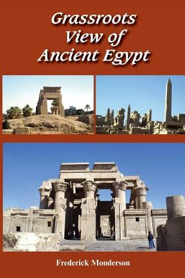 Grassroots View of Ancient Egypt by Monderson, Frederick Michael