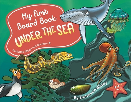 My First Board Book: Under the Sea by Bixley, Donovan