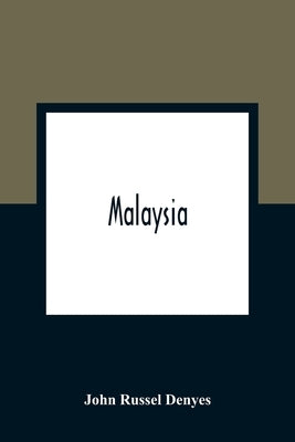 Malaysia by Russel Denyes, John
