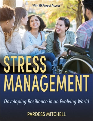 Stress Management: Developing Resilience in an Evolving World by Mitchell, Pardess