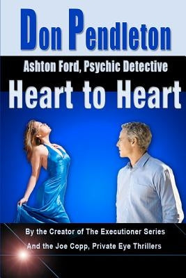 Heart To Heart: Ashton Ford, Psychic Detective: Ashton Ford Series by Pendleton, Don