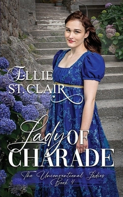 Lady of Charade: A Regency Romance by St Clair, Ellie