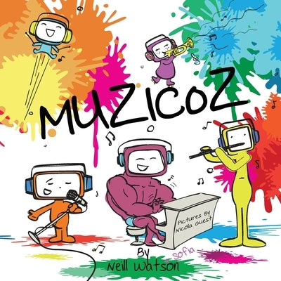 Muzicoz: Rhyming Picture Book by Watson, Neill