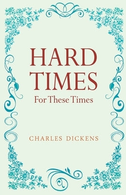 Hard Times by Dickens, Charles