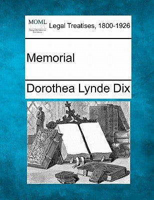 Memorial by Dix, Dorothea Lynde