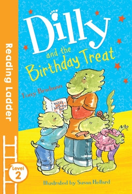Dilly and the Birthday Treat by Bradman, Tony
