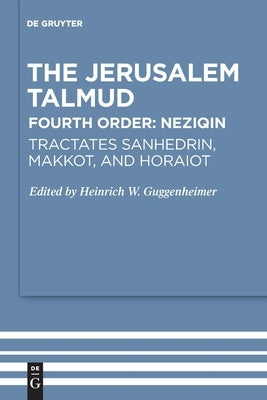 Tractates Sanhedrin, Makkot, and Horaiot by Guggenheimer, Heinrich W.