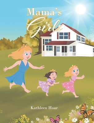 Mama's Girls by Hoar, Kathleen