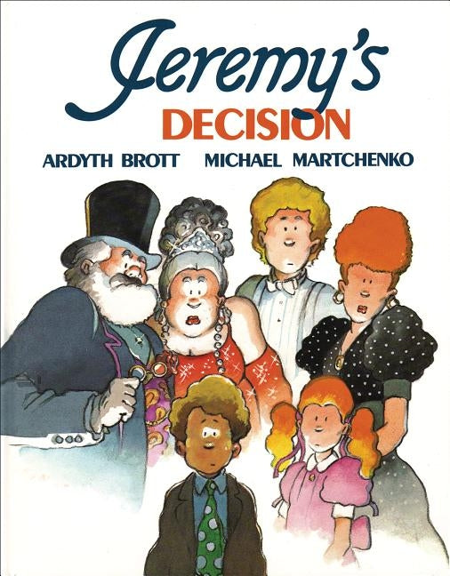 Jeremy's Decision by Brott, Ardyth