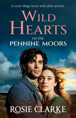 Wild Hearts on the Pennine Moors by Clarke, Rosie