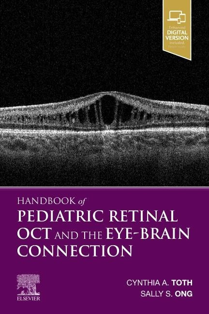 Handbook of Pediatric Retinal Oct and the Eye-Brain Connection by Toth, Cynthia A.