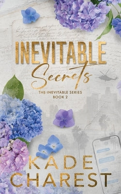 Inevitable Secrets: The Inevitable Series, Book 2 by Charest, Kade