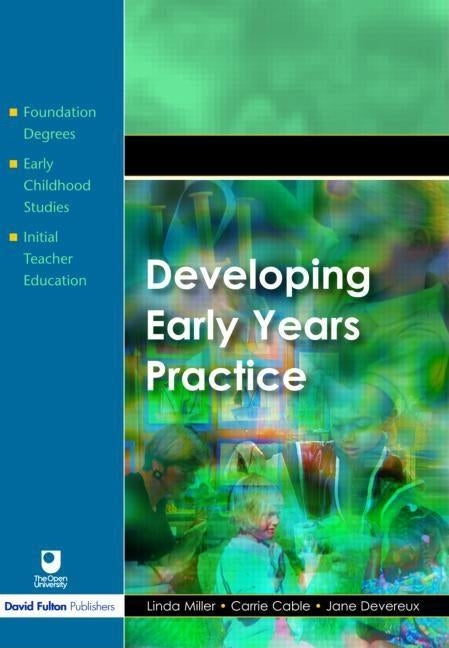 Developing Early Years Practice by Miller, Linda