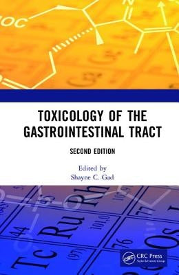 Toxicology of the Gastrointestinal Tract, Second Edition by Gad, Shayne Cox