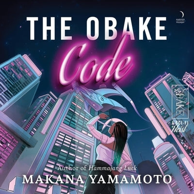 The Obake Code: A Sci-Fi Heist by Yamamoto, Makana