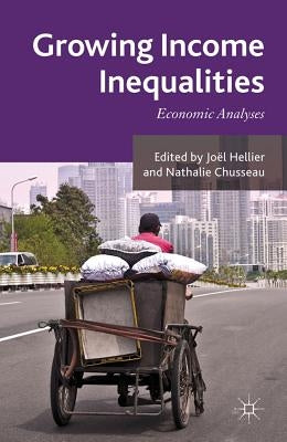 Growing Income Inequalities: Economic Analyses by Hellier, J.