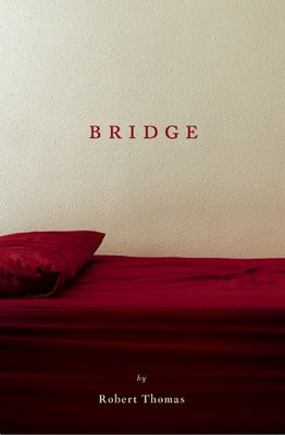 Bridge by Thomas, Robert
