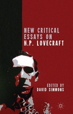 New Critical Essays on H. P. Lovecraft by Simmons, D.
