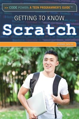 Getting to Know Scratch by Nagle, Jeanne