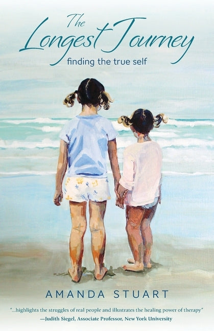 The Longest Journey: Finding the True Self by Stuart, Amanda