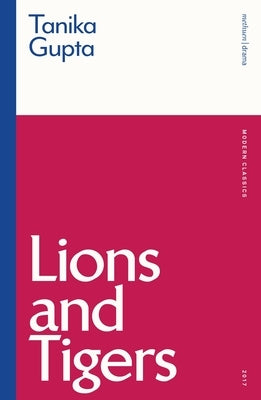 Lions and Tigers by Gupta, Tanika