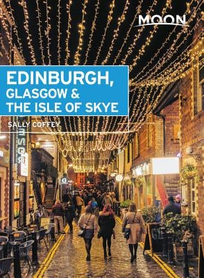 Moon Edinburgh, Glasgow & the Isle of Skye by Coffey, Sally