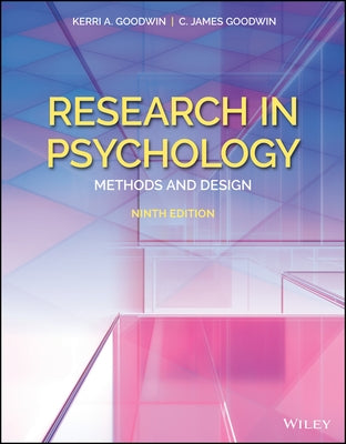 Research in Psychology, with eBook Access Code: Methods and Design by Goodwin, Kerri A.