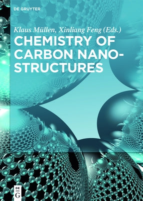 Chemistry of Carbon Nanostructures by Muellen, Klaus