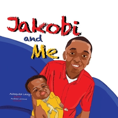 Jakobi and Me by Lacey, Ashequka
