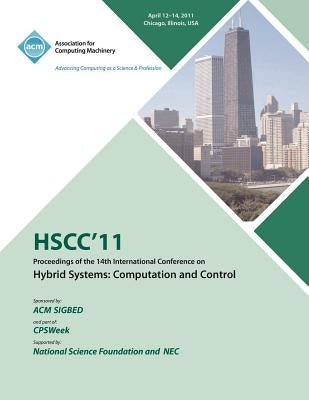 Hscc 11 Proceedings of the 14th International Conference on Hybrid Systems: Computation and Control by Acm Sigbed