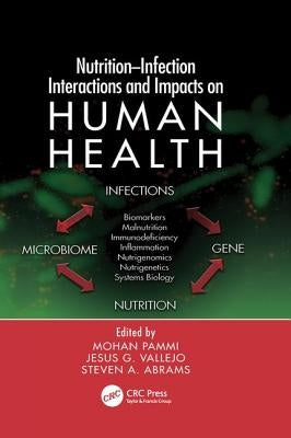 Nutrition-Infection Interactions and Impacts on Human Health by Pammi, Mohan