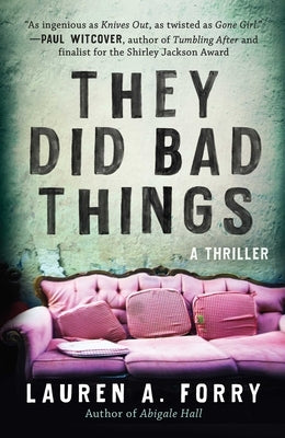 They Did Bad Things: A Thriller by Forry, Lauren A.