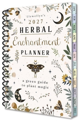 Llewellyn's 2027 Herbal Enchantment Planner: A Green Guide to Plant Magic by Llewellyn