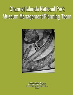 Channel Islands National Park Museum Management Planning Team by National Park Service