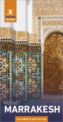 Rough Guides Pocket Marrakesh: Travel Guide with eBook by Guides, Rough