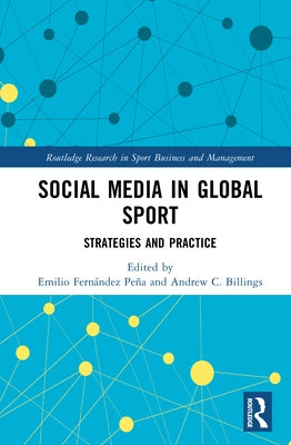 Social Media in Global Sport: Strategies and Practice by Fernández-Peña, Emilio