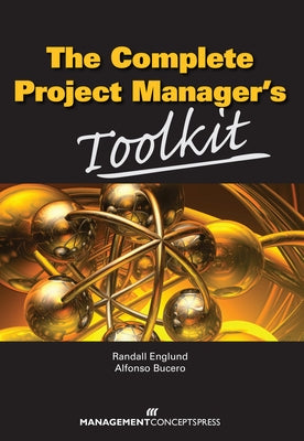 The Complete Project Manager's Toolkit by Englund, Randall