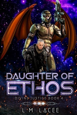 Daughter Of Ethos: Divine Justice Book 4 by Lacee, L. M.