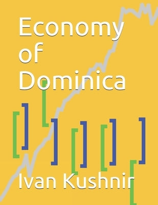 Economy of Dominica by Kushnir, Ivan