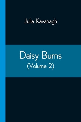 Daisy Burns (Volume 2) by Kavanagh, Julia