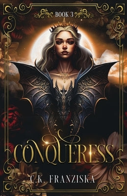 Conqueress (The Crymzon Chronicles Book 3) by Franziska, C. K.