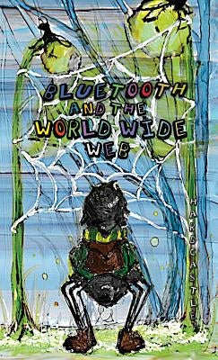 Bluetooth & the World Wide Web by Hardcastle, E. Rachael