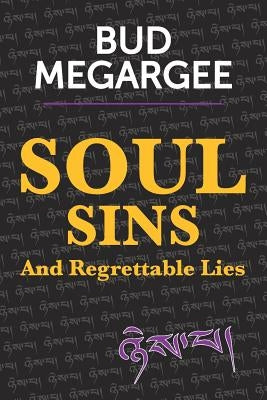 Soul Sins And Regrettable Lies by Megargee, Bud