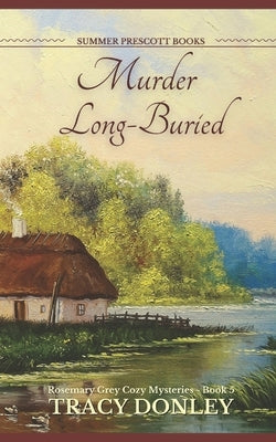 Murder Long Buried by Donley, Tracy