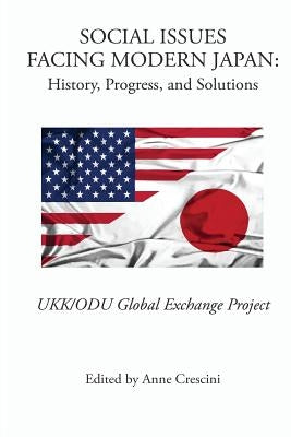 Social Issues Facing Modern Japan: History, Progress, and Solutions: UKK/ODU Global Exchange Project by Crescini, Anne